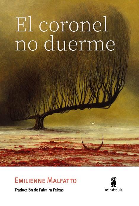 EL CORONEL NO DUERME | 9788412831405 | MALFATTO, EMILIENNE | Llibreria Ombra | Llibreria online de Rubí, Barcelona | Comprar llibres en català i castellà online