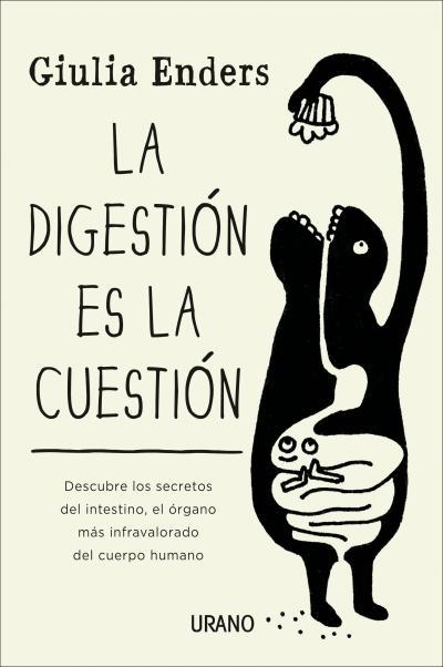 LA DIGESTIÓN ES LA CUESTIÓN | 9788479538972 | ENDERS, GIULIA | Llibreria Ombra | Llibreria online de Rubí, Barcelona | Comprar llibres en català i castellà online