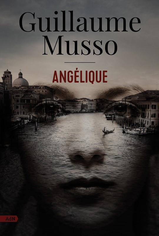 ANGÉLIQUE (ADN) | 9788411484213 | MUSSO, GUILLAUME | Llibreria Ombra | Llibreria online de Rubí, Barcelona | Comprar llibres en català i castellà online