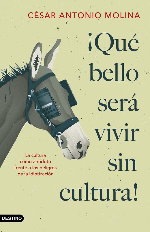 ¡QUÉ BELLO SERÁ VIVIR SIN CULTURA! | 9788423359592 | MOLINA, CÉSAR ANTONIO | Llibreria Ombra | Llibreria online de Rubí, Barcelona | Comprar llibres en català i castellà online