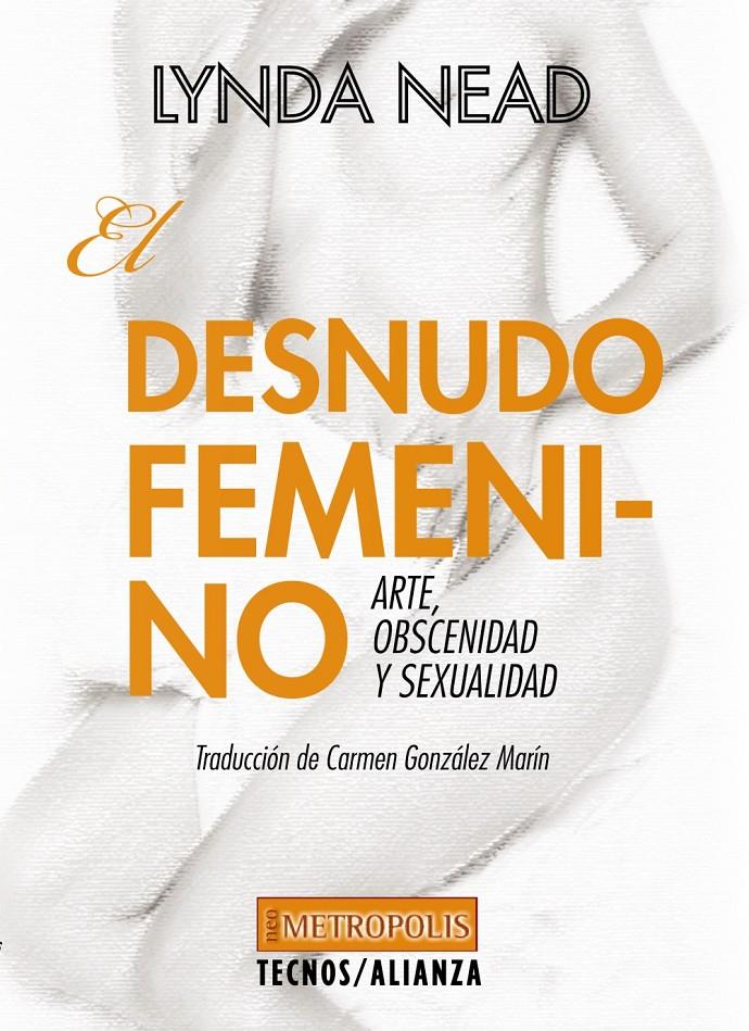 EL DESNUDO FEMENINO ARTE OBSCENIDAD Y SEXUALIDAD | 9788430958023 | LYNDA NEAD | Llibreria Ombra | Llibreria online de Rubí, Barcelona | Comprar llibres en català i castellà online