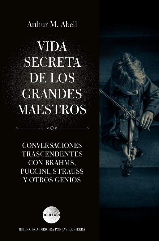 VIDA SECRETA DE LOS GRANDES MAESTROS | 9788418015311 | ABELL, ARTHUR M. | Llibreria Ombra | Llibreria online de Rubí, Barcelona | Comprar llibres en català i castellà online