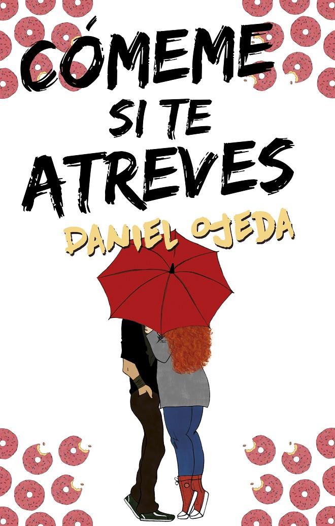 CÓMEME SI TE ATREVES | 9788416306817 | OJEDA, DANIEL | Llibreria Ombra | Llibreria online de Rubí, Barcelona | Comprar llibres en català i castellà online