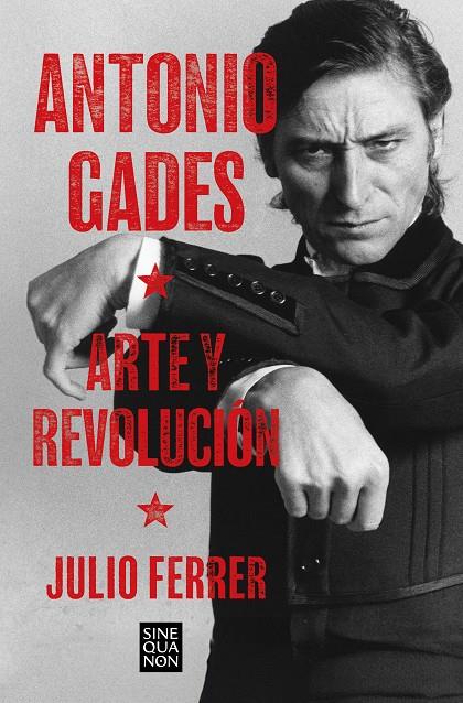 ANTONIO GADES. ARTE Y REVOLUCIÓN | 9788466679008 | FERRER, JULIO | Llibreria Ombra | Llibreria online de Rubí, Barcelona | Comprar llibres en català i castellà online