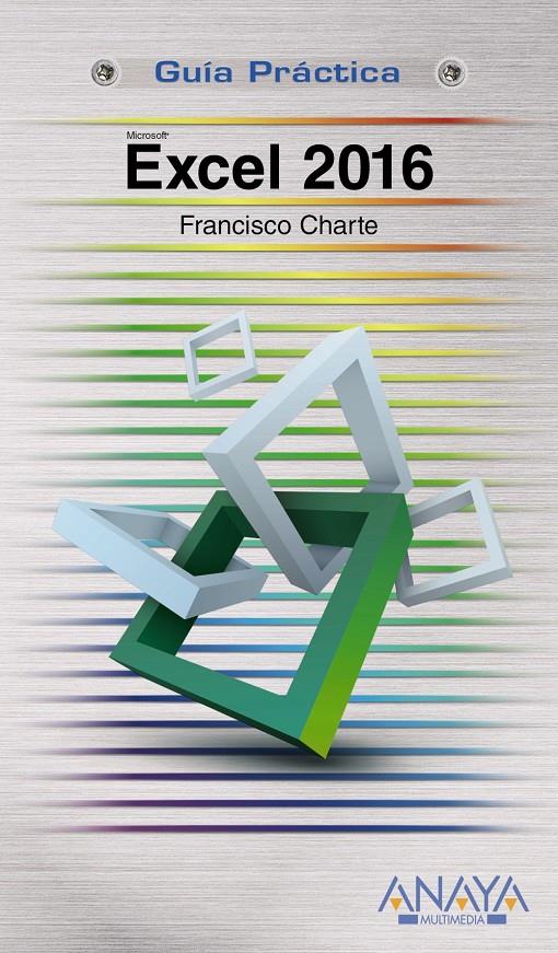 EXCEL 2016 | 9788441538009 | CHARTE, FRANCISCO | Llibreria Ombra | Llibreria online de Rubí, Barcelona | Comprar llibres en català i castellà online