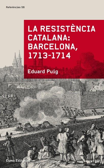 LA RESISTÈNCIA CATALANA BARCELONA 1713-1714 | 9788497665070 | EDUARD PUIG | Llibreria Ombra | Llibreria online de Rubí, Barcelona | Comprar llibres en català i castellà online