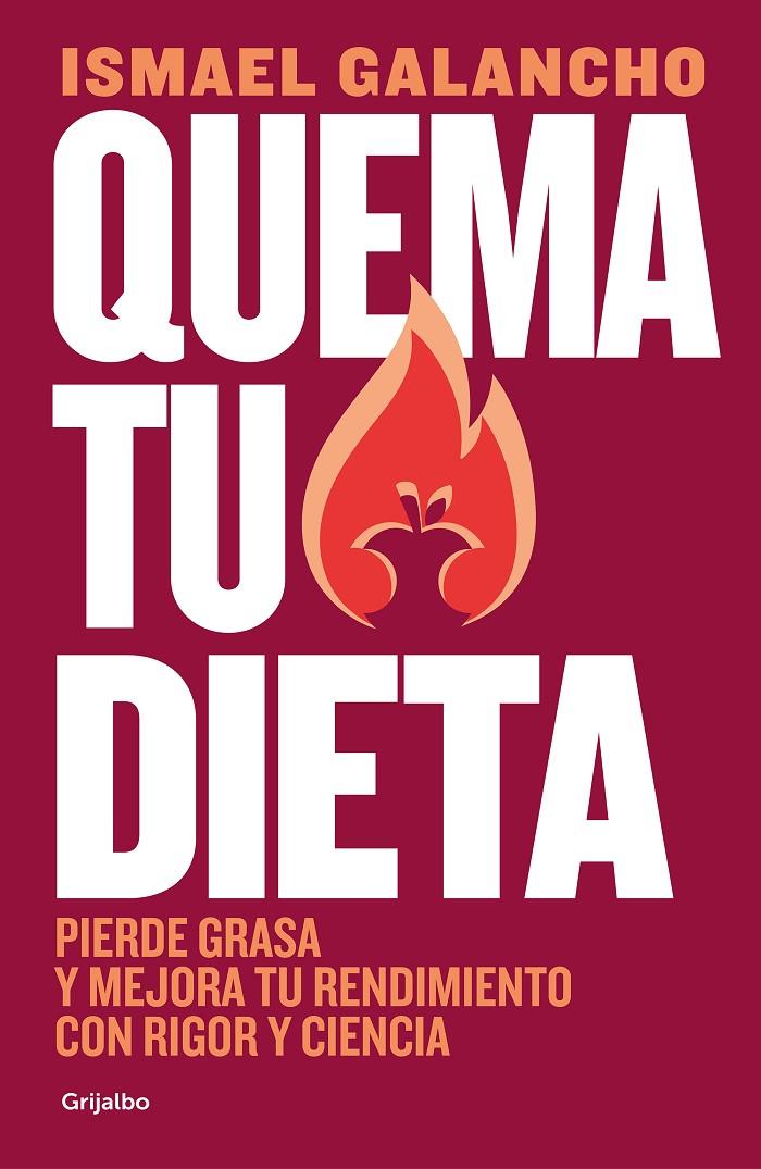 QUEMA TU DIETA | 9788425362880 | GALANCHO, ISMAEL | Llibreria Ombra | Llibreria online de Rubí, Barcelona | Comprar llibres en català i castellà online