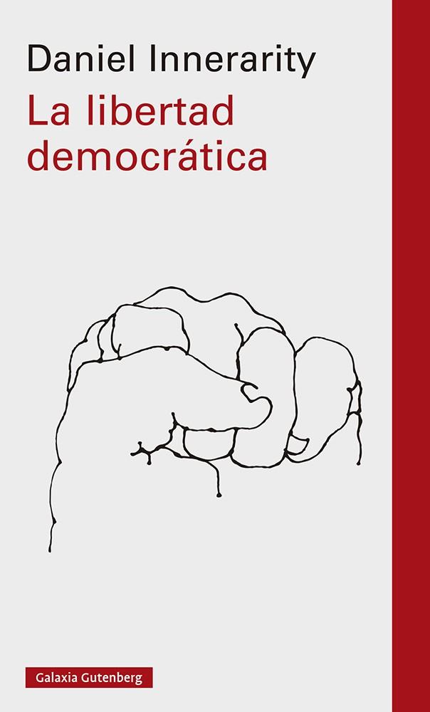 LA LIBERTAD DEMOCRÁTICA | 9788419392442 | INNERARITY, DANIEL | Llibreria Ombra | Llibreria online de Rubí, Barcelona | Comprar llibres en català i castellà online