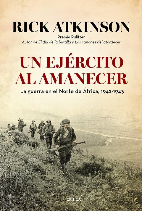 UN EJÉRCITO AL AMANECER LA GUERRA EN EL NORTE DE AFRICA 1942-1943 | 9788498927634 | RICK ATKINSON | Llibreria Ombra | Llibreria online de Rubí, Barcelona | Comprar llibres en català i castellà online