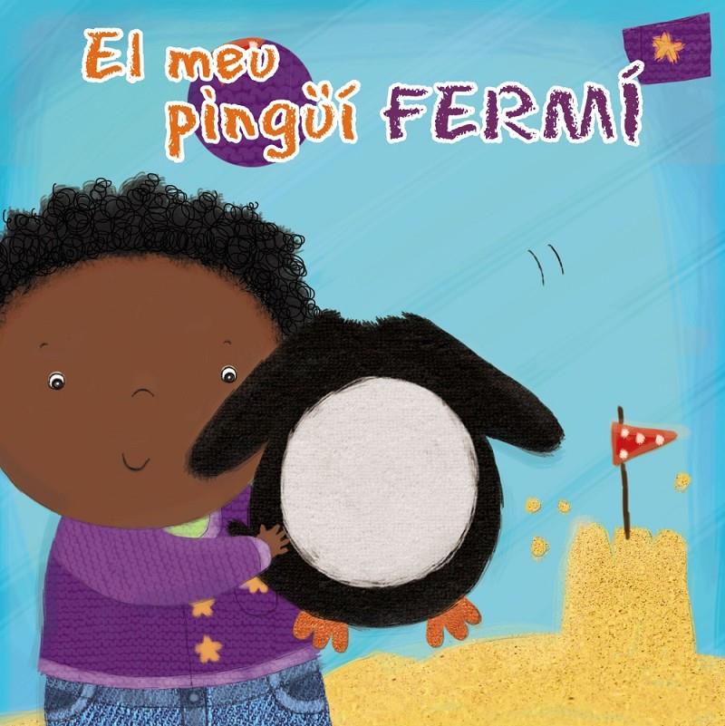 EL MEU PINGÜÍ FERMÍ | 9788499065267 | ANGELA MUSS | Llibreria Ombra | Llibreria online de Rubí, Barcelona | Comprar llibres en català i castellà online