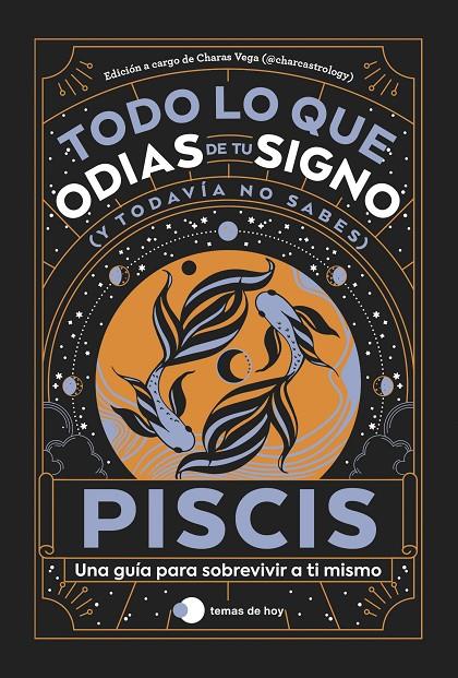 PISCIS: TODO LO QUE ODIAS DE TU SIGNO Y TODAVÍA NO SABES | 9788419812810 | ESTUDIO PE S.A.C./CHARAS VEGA (@CHARCASTROLOGY) | Llibreria Ombra | Llibreria online de Rubí, Barcelona | Comprar llibres en català i castellà online