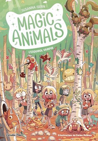 MAGIC ANIMALS 3. L'ESQUIROL VAMPIR | 9788413896113 | ISERN, SUSANNA | Llibreria Ombra | Llibreria online de Rubí, Barcelona | Comprar llibres en català i castellà online