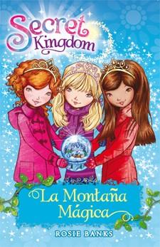 LA MONTAÑA MÁGICA 5 SECRET KINGDOM  | 9788424644420 | ROSIE BANKS | Llibreria Ombra | Llibreria online de Rubí, Barcelona | Comprar llibres en català i castellà online