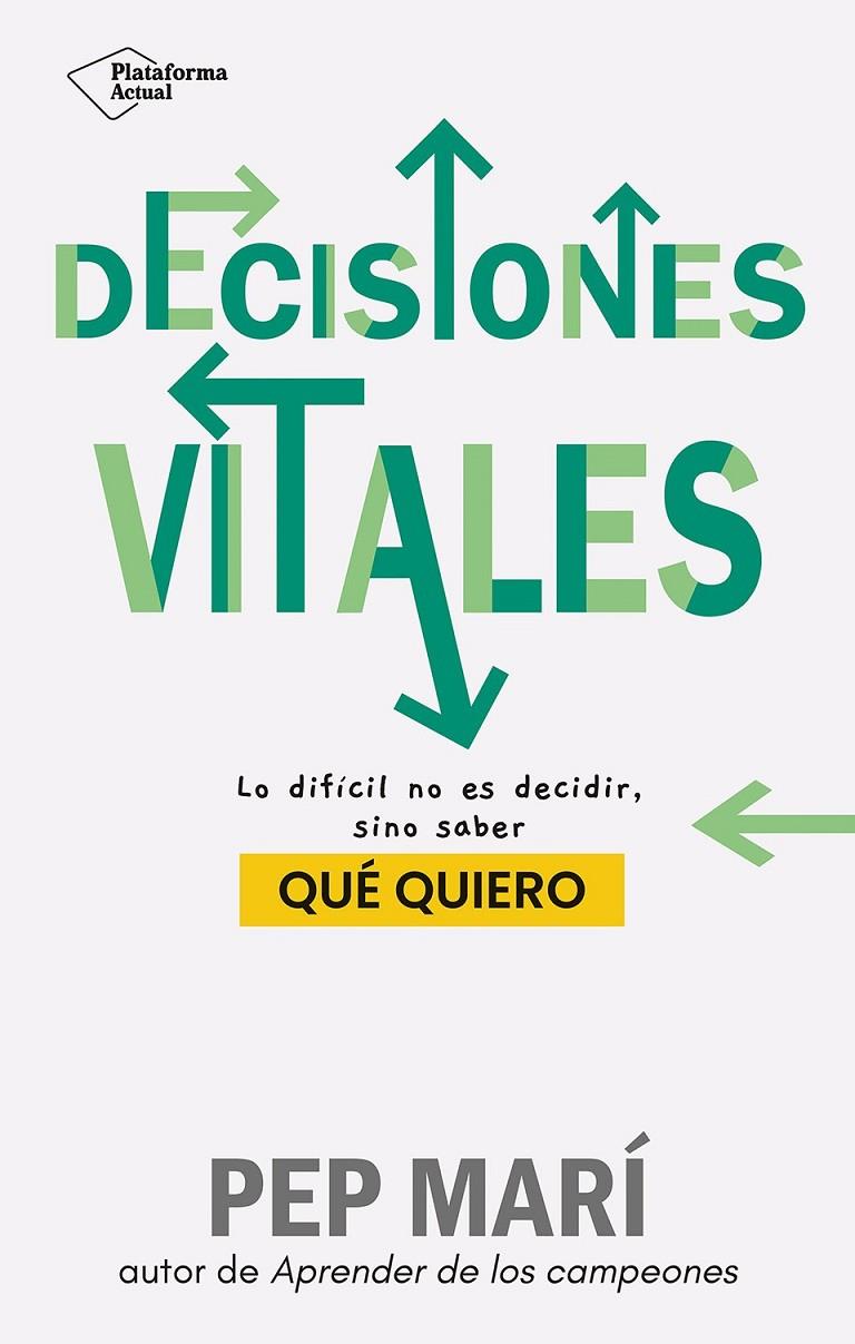 DECISIONES VITALES | 9788410079045 | MARÍ, PEP | Llibreria Ombra | Llibreria online de Rubí, Barcelona | Comprar llibres en català i castellà online