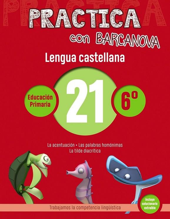 PRACTICA CON BARCANOVA. LENGUA CASTELLANA 21 | 9788448945466 | Llibreria Ombra | Llibreria online de Rubí, Barcelona | Comprar llibres en català i castellà online