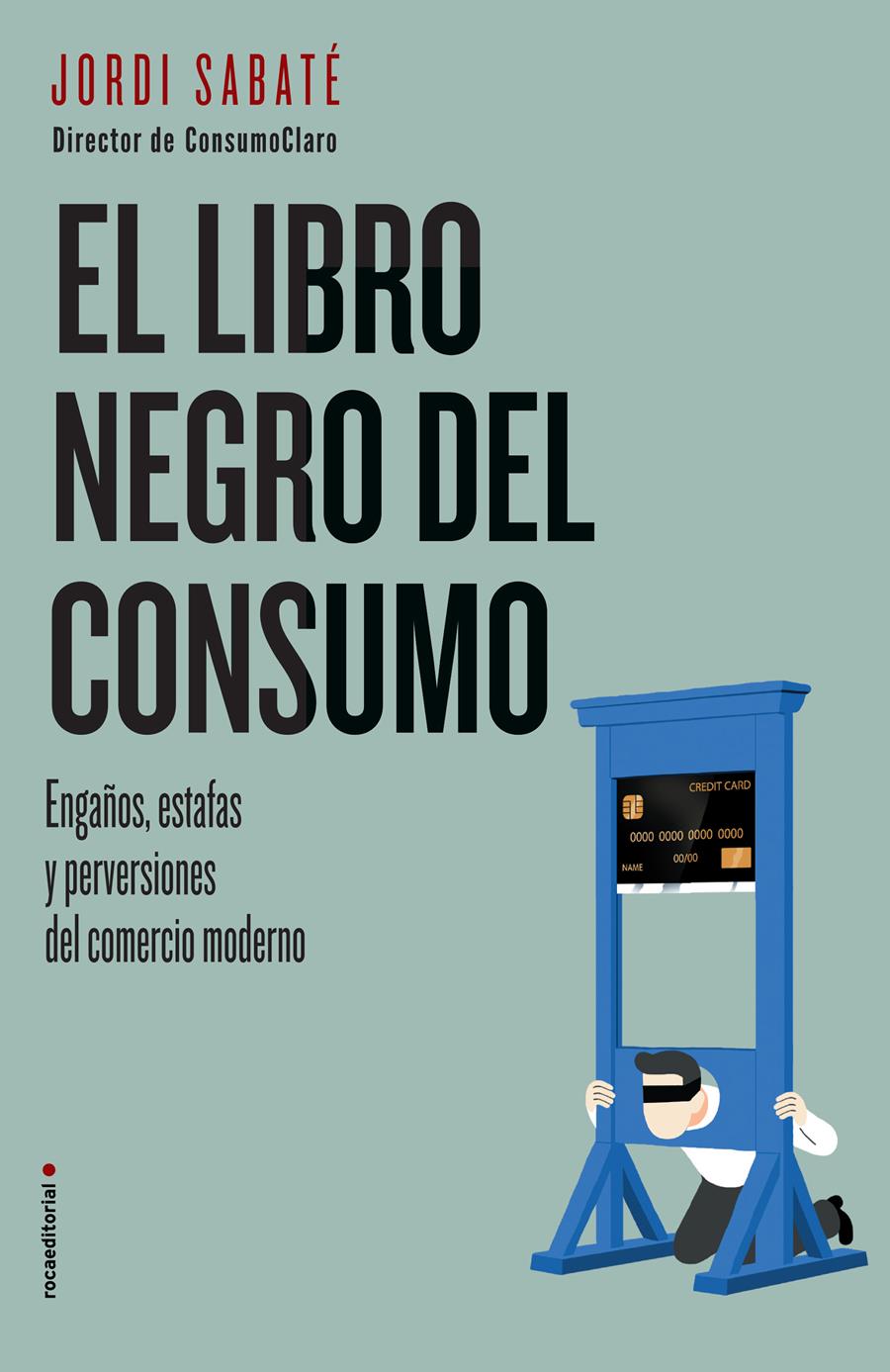 EL LIBRO NEGRO DEL CONSUMO | 9788417167844 | SABATÉ, JORDI | Llibreria Ombra | Llibreria online de Rubí, Barcelona | Comprar llibres en català i castellà online