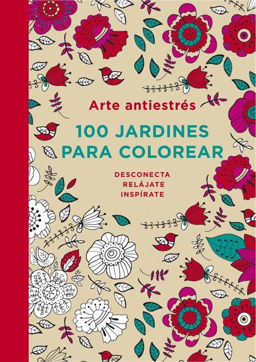 ARTE ANTIESTRÉS: 100 JARDINES PARA COLOREAR | 9788401347320 | AUTORES VARIOS | Llibreria Ombra | Llibreria online de Rubí, Barcelona | Comprar llibres en català i castellà online