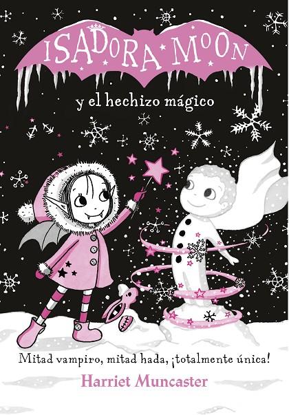 ISADORA MOON Y EL HECHIZO MÁGICO (ISADORA MOON) | 9788420487601 | MUNCASTER, HARRIET | Llibreria Ombra | Llibreria online de Rubí, Barcelona | Comprar llibres en català i castellà online