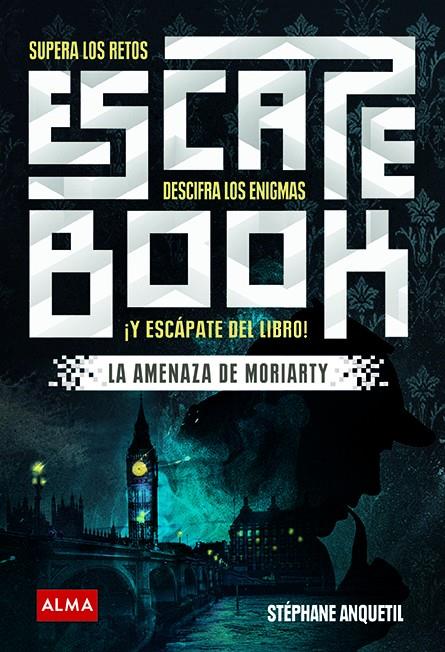 ESCAPE BOOK: LA AMENAZA DE MORIARTY | 9788417430252 | ANQUETIL, STÉPHANE | Llibreria Ombra | Llibreria online de Rubí, Barcelona | Comprar llibres en català i castellà online