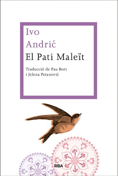 EL PATI MALEÏT | 9788482647470 | IVO ANDRIC | Llibreria Ombra | Llibreria online de Rubí, Barcelona | Comprar llibres en català i castellà online