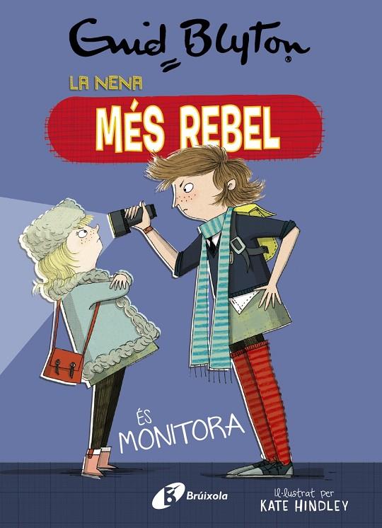 ENID BLYTON. LA NENA MÉS REBEL, 3. LA NENA MÉS REBEL ÉS MONITORA | 9788499063454 | BLYTON, ENID | Llibreria Ombra | Llibreria online de Rubí, Barcelona | Comprar llibres en català i castellà online