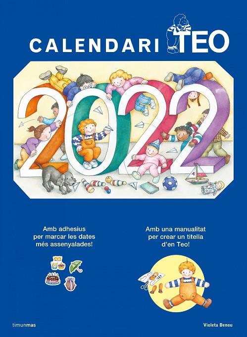 CALENDARI TEO 2022 | 9788413890128 | DENOU, VIOLETA | Llibreria Ombra | Llibreria online de Rubí, Barcelona | Comprar llibres en català i castellà online