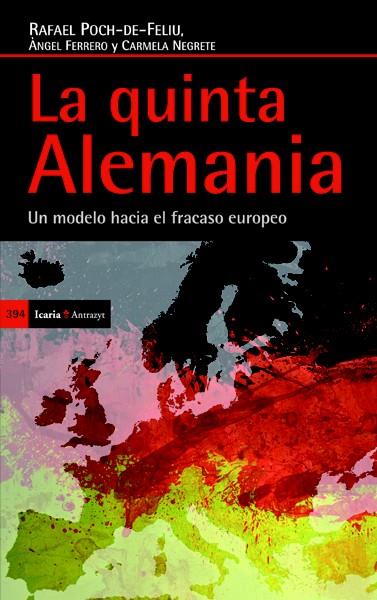 LA QUINTA ALEMANIA | 9788498885200 | POCH-DE-FELIU FERNÁNDEZ, RAFAEL/FERRERO I BROTONS, ÀNGEL/NEGRETE NAVARRO, MARÍA CARMEN | Llibreria Ombra | Llibreria online de Rubí, Barcelona | Comprar llibres en català i castellà online