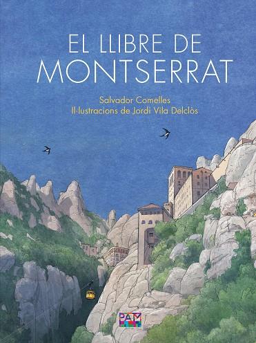 EL LLIBRE DE MONTSERRAT | 9788491913443 | COMELLES GARCIA, SALVADOR | Llibreria Ombra | Llibreria online de Rubí, Barcelona | Comprar llibres en català i castellà online