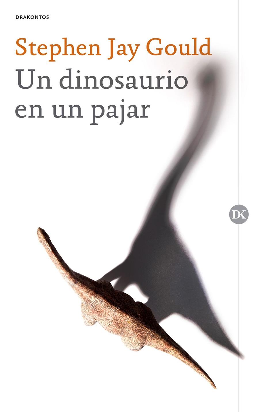 UN DINOSAURIO EN UN PAJAR | 9788417067601 | GOULD, STEPHEN JAY | Llibreria Ombra | Llibreria online de Rubí, Barcelona | Comprar llibres en català i castellà online