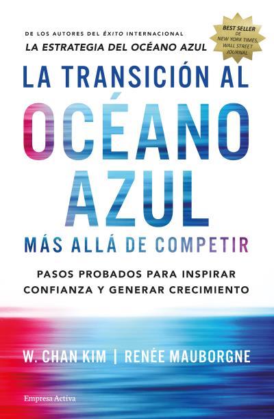 LA TRANSICIÓN AL OCÉANO AZUL | 9788492921843 | CHAN, W. KIM/MAUBORGNE, RENÉE | Llibreria Ombra | Llibreria online de Rubí, Barcelona | Comprar llibres en català i castellà online