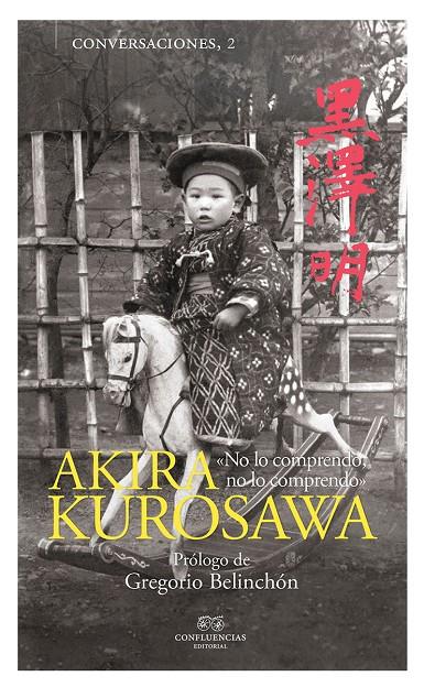 CONVERSACIONES CON AKIRA KUROSAWA (NE) (3ªED) | 9788494777264 | KUROSAWA, AKIRA | Llibreria Ombra | Llibreria online de Rubí, Barcelona | Comprar llibres en català i castellà online