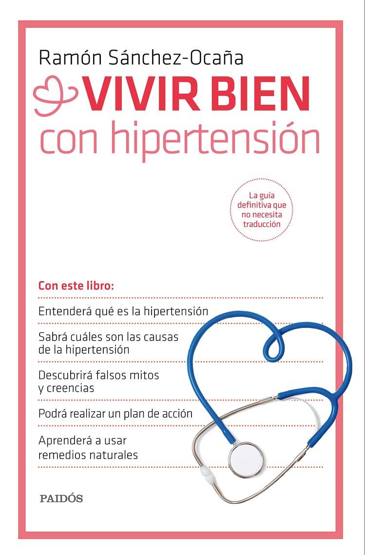 VIVIR BIEN CON HIPERTENSIÓN | 9788449330995 | RAMÓN SÁNCHEZ-OCAÑA | Llibreria Ombra | Llibreria online de Rubí, Barcelona | Comprar llibres en català i castellà online