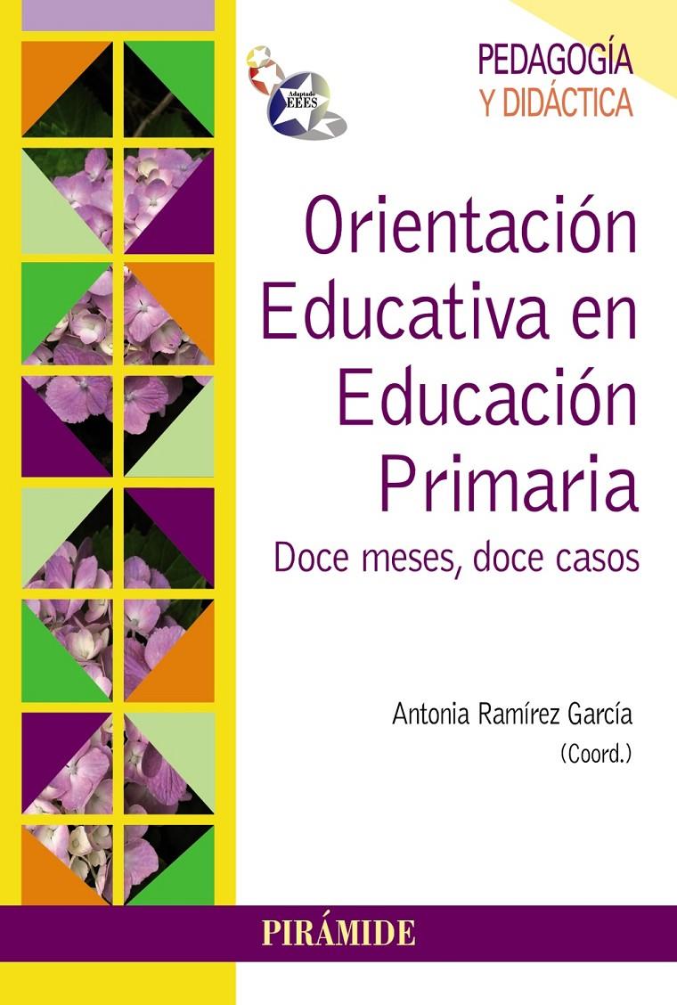 ORIENTACIÓN EDUCATIVA EN EDUCACIÓN PRIMARIA DOCE MESES DOCE CASOS | 9788436829709 | ANTONIA RAMIREZ GARCIA (COORD.) | Llibreria Ombra | Llibreria online de Rubí, Barcelona | Comprar llibres en català i castellà online