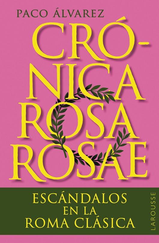 CRÓNICA ROSA ROSAE | 9788419436818 | ÁLVAREZ, PACO | Llibreria Ombra | Llibreria online de Rubí, Barcelona | Comprar llibres en català i castellà online