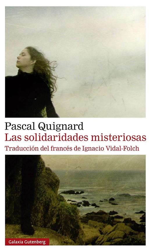 LAS SOLIDARIDADES MISTERIOSAS | 9788418526930 | QUIGNARD, PASCAL | Llibreria Ombra | Llibreria online de Rubí, Barcelona | Comprar llibres en català i castellà online