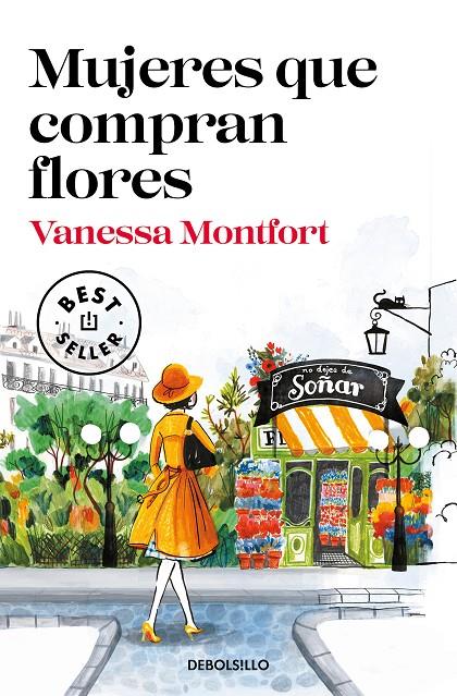 MUJERES QUE COMPRAN FLORES | 9788466350563 | MONTFORT, VANESSA | Llibreria Ombra | Llibreria online de Rubí, Barcelona | Comprar llibres en català i castellà online