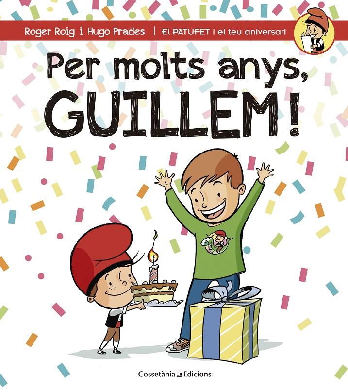 PER MOLTS ANYS, GUILLEM! | 9788490345177 | ROIG CÉSAR, ROGER | Llibreria Ombra | Llibreria online de Rubí, Barcelona | Comprar llibres en català i castellà online