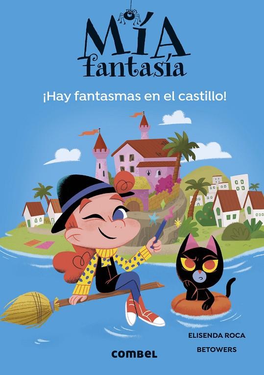 MÍA FANTASÍA 7. HAY FANTASMAS EN EL CASTILLO | 9788411581707 | ROCA, ELISENDA | Llibreria Ombra | Llibreria online de Rubí, Barcelona | Comprar llibres en català i castellà online