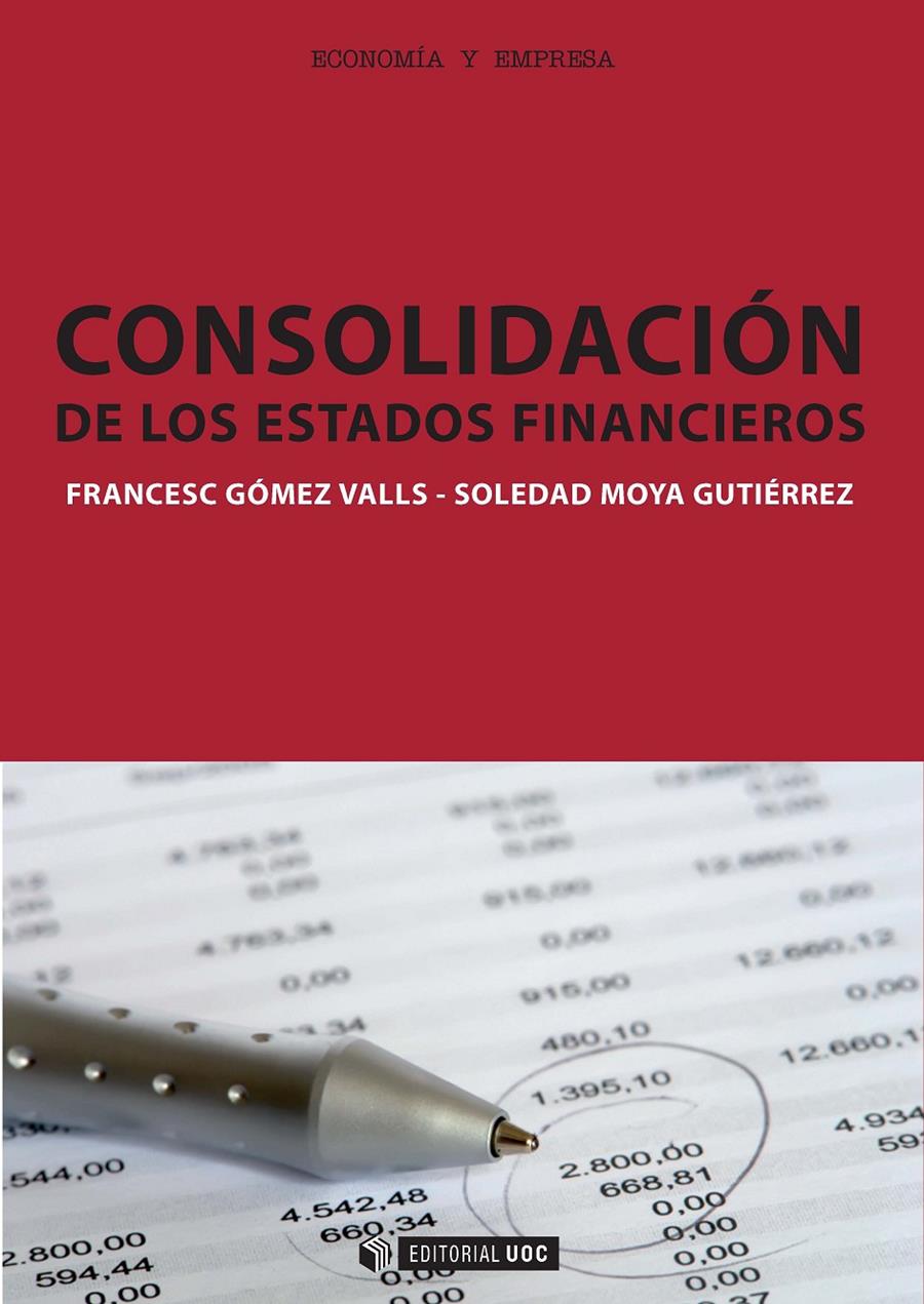 CONSOLIDACION DE LOS ESTADOS FINANCIEROS | 9788497886413 | GÓMEZ VALLS, FRANCESC/MOYA GUTIÉRREZ, SOLEDAD | Llibreria Ombra | Llibreria online de Rubí, Barcelona | Comprar llibres en català i castellà online