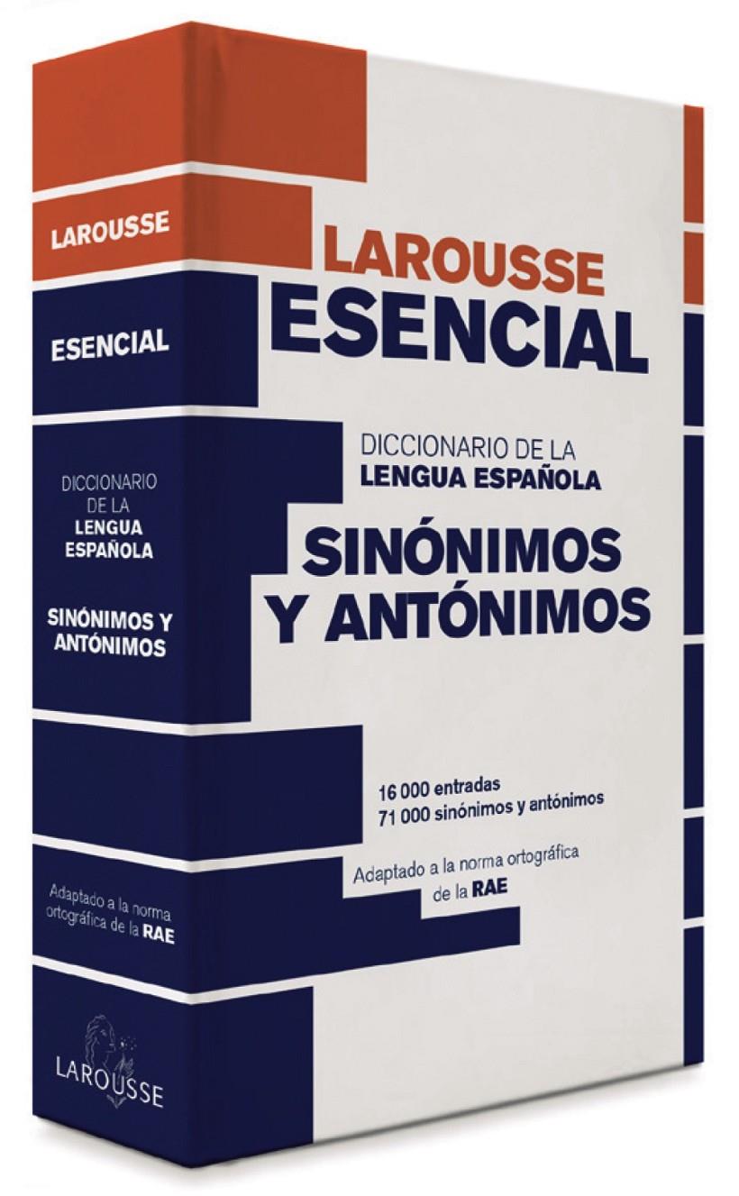 DICCIONARIO ESENCIAL DE SINÓNIMOS Y ANTÓNIMOS | 9788416368808 | LAROUSSE EDITORIAL | Llibreria Ombra | Llibreria online de Rubí, Barcelona | Comprar llibres en català i castellà online