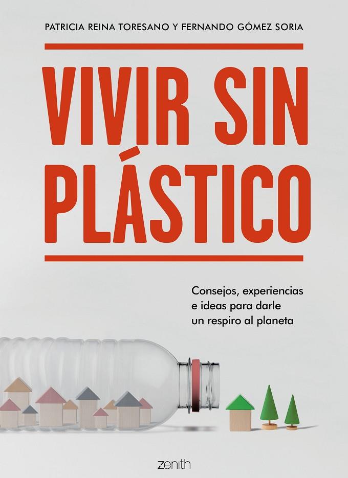 VIVIR SIN PLÁSTICO | 9788408206026 | REINA TORESANO, PATRICIA/GÓMEZ SORIA, FERNANDO | Llibreria Ombra | Llibreria online de Rubí, Barcelona | Comprar llibres en català i castellà online