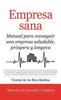 EMPRESA SANA | 9788418578373 | RÍOS MEDINA, VICENTE DE LOS | Llibreria Ombra | Llibreria online de Rubí, Barcelona | Comprar llibres en català i castellà online