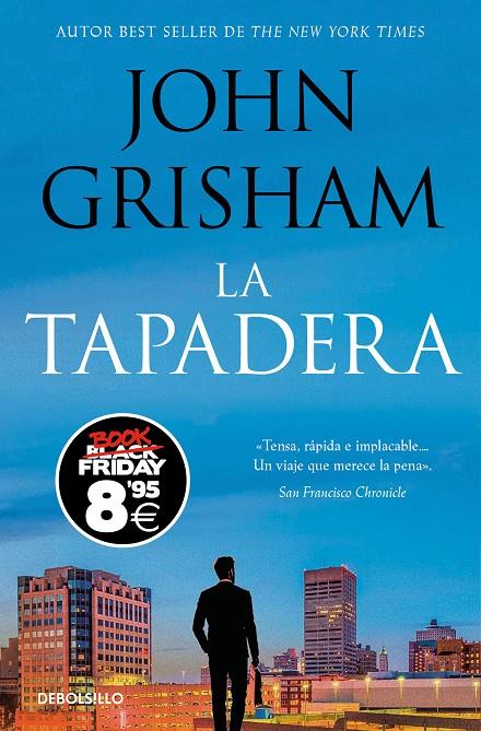 LA TAPADERA (CAMPAÑA BLACK FRIDAY) (LA TAPADERA 1) | 9788466377072 | GRISHAM, JOHN | Llibreria Ombra | Llibreria online de Rubí, Barcelona | Comprar llibres en català i castellà online