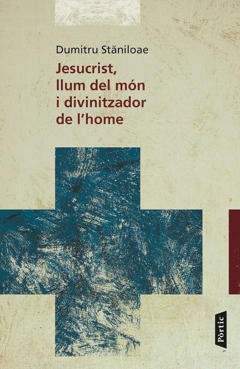 JESUCRIST, LLUM DEL MÓN I DIVINITZADOR DE L'HOME | 9788498093582 | DUMITRU STANILOAE | Llibreria Ombra | Llibreria online de Rubí, Barcelona | Comprar llibres en català i castellà online