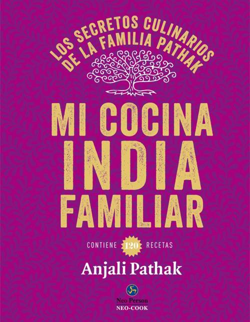 MI COCINA INDIA FAMILIAR | 9788415887102 | PATHAK, ANJALI | Llibreria Ombra | Llibreria online de Rubí, Barcelona | Comprar llibres en català i castellà online