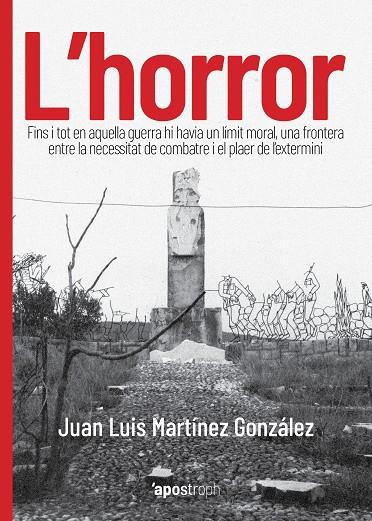 L'HORROR | 9788412254907 | MARTÍNEZ GONZÁLEZ, JUAN LUIS | Llibreria Ombra | Llibreria online de Rubí, Barcelona | Comprar llibres en català i castellà online