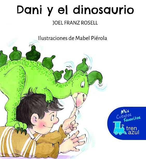 DANI Y EL DINOSAURIO | 9788468363530 | ROSELL, JOEL FRANZ | Llibreria Ombra | Llibreria online de Rubí, Barcelona | Comprar llibres en català i castellà online