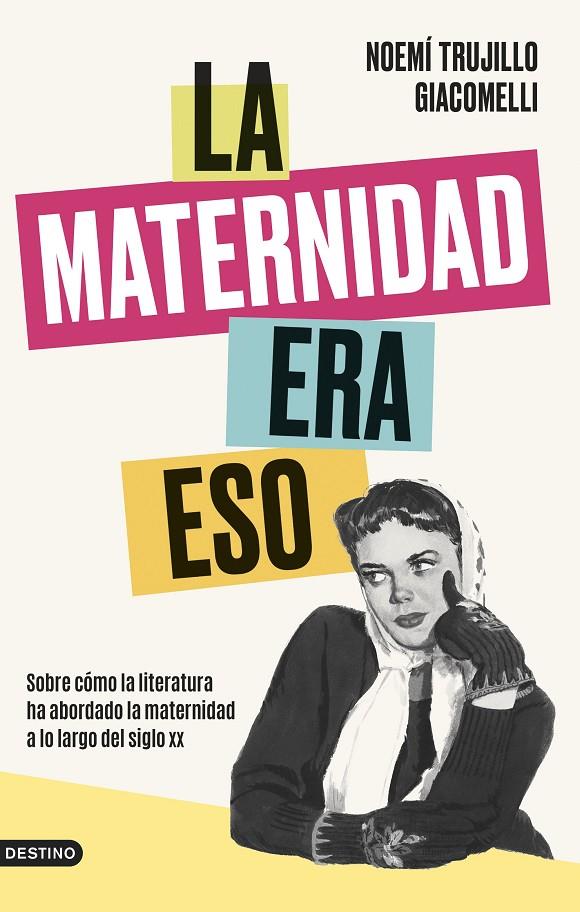 LA MATERNIDAD ERA ESO | 9788423363964 | TRUJILLO GIACOMELLI, NOEMÍ | Llibreria Ombra | Llibreria online de Rubí, Barcelona | Comprar llibres en català i castellà online