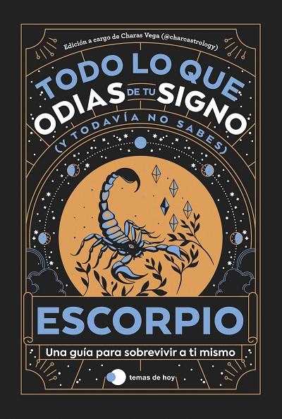 ESCORPIO: TODO LO QUE ODIAS DE TU SIGNO Y TODAVÍA NO SABES | 9788419812780 | ESTUDIO PE S.A.C./CHARAS VEGA (@CHARCASTROLOGY) | Llibreria Ombra | Llibreria online de Rubí, Barcelona | Comprar llibres en català i castellà online