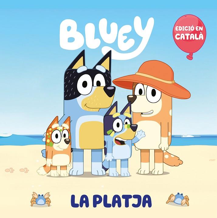 LA PLATJA (EDICIÓ EN CATALÀ) (BLUEY. UN CONTE) | 9788448868147 | BLUEY | Llibreria Ombra | Llibreria online de Rubí, Barcelona | Comprar llibres en català i castellà online